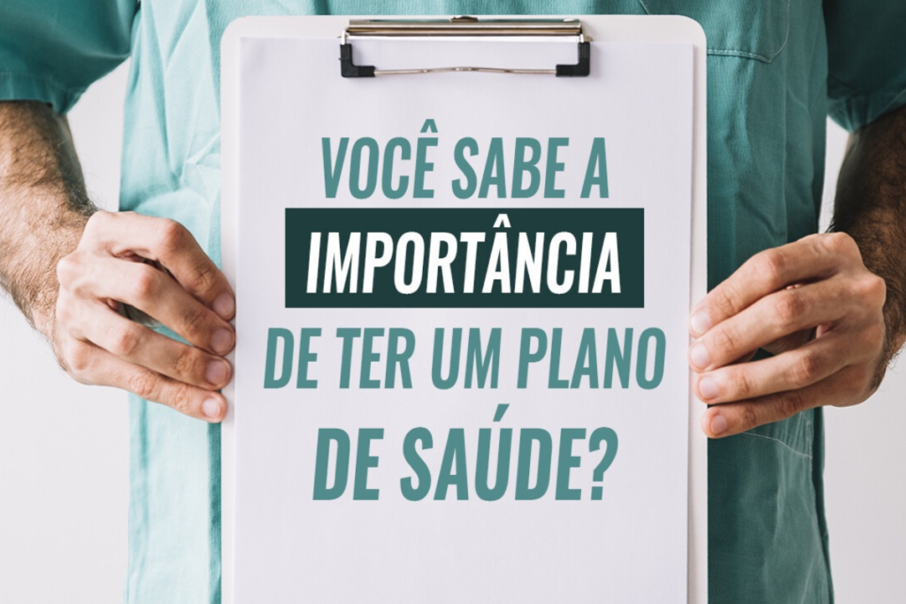 Importância de contratar plano de saúde.